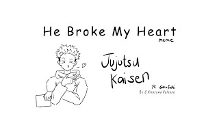 SukuFushi Jujutsu Kaisen Animatic He Broke My Heart Meme [upl. by Jory]