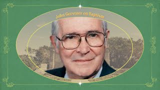 Brief thoughts of John Gerstner on Baptism [upl. by Nedloh]