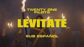 Twenty One Pilots LEVITATE Letra sub ESPAÑOL [upl. by Germaun]