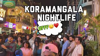 Koramangala Bangalore Nightlife 💫😱 [upl. by Celie]