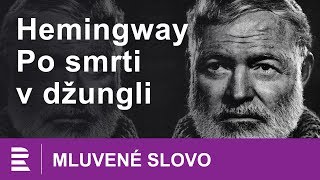 Ernest Hemingway Po smrti v džungli  MLUVENÉ SLOVO CZ [upl. by Anan]