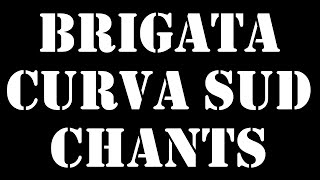 BRIGATA CURVA SUD CHANTS [upl. by Ailad]