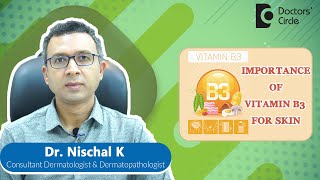 VITAMIN B3 products for SKIN WHITENINGskinwhitening dermatologist Dr Nischal K  Doctors Circle [upl. by Adrianne]