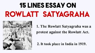 10 Lines Essay On Rowlatt Satyagraha  15 Sentences About Rowlatt Satyagraha In English [upl. by Ellersick]