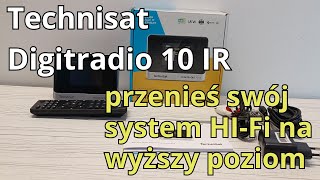 TechniSat DIGITRADIO 10 IR  radio internetowe DAB  Spotify  w twoim systemie HIFI  recenzja [upl. by Jeremias]