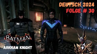 Batman Arkham Knight Folge  30 Lets Play  Deutsch [upl. by Htebirol38]