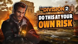 A WARNING To All Agents Using This Bug  The Division 2 [upl. by Charley]