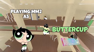 BUTTERCUP DESTROYS TEAMERS IN MM2  GAMEPLAY KEYBOARD ASMR [upl. by Dorena]