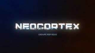 Neocortex  Groupe Pop Rock [upl. by Effie444]