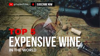 The Five Most Expensive Wines in the World [upl. by Urbas77]