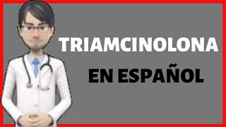 TRIAMCINOLONA triamcinolona PARA QUE SIRVE triamcinolone EN ESPAÑOL [upl. by Lacagnia]