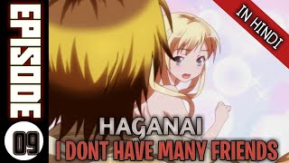 HAGANAI I DONT HAVE MANY FRIENDS  EPISODE 9 EXPLAINED IN HINDI animeexplain anime [upl. by Arline578]