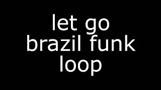 let go ark patrol brazilian funk ali beats loop [upl. by Anim797]