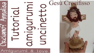 Gesù crocifisso jesus sulla croce amigurumi crochet uncinetto crucified Jesus [upl. by Ajup]