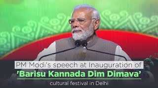 PM Modis speech at Inauguration of Barisu Kannada Dim Dimava’ cultural festival in Delhi [upl. by Ives]