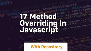 17 method overriding in javascript [upl. by Temhem19]