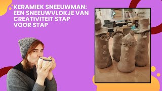 Keramiek Sneeuwman Een Sneeuwvlokje van Creativiteit stap voor stap [upl. by Anemij]