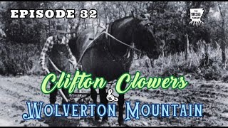 Clifton Clowers and Wolverton Mountain [upl. by Jorin]