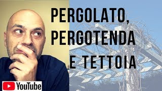 Pergola pergolato e pergotenda definizioni e permessi necessari [upl. by Vaclav]