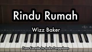 Rindu Rumah  Wizz Baker  Piano Karaoke by Andre Panggabean [upl. by Zingg]