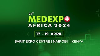 24th Medexpo Kenya 2024 – Largest Intl Medical amp Healthcare Products Trade Exhibition in Africa [upl. by Salita]