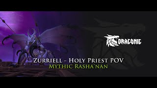 Team Draconic vs Mythic Rashanan  Holy Priest POV [upl. by Sholley]