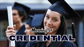 What is the meaning of Credential [upl. by Gonzalez48]