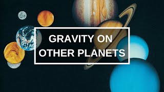 How Strong Is Gravity On Planets  Comparison With Earth [upl. by Rebane]