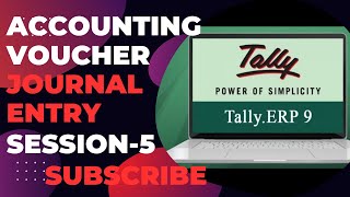 Accounting Voucher Journal Entry In TallyERP 9  Session5  tallyerp9 accounting virelvideo [upl. by Ilat]