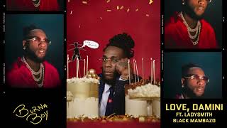 Burna Boy  Love Damini feat Ladysmith Black Mambazo Official Audio [upl. by Odrarebe]