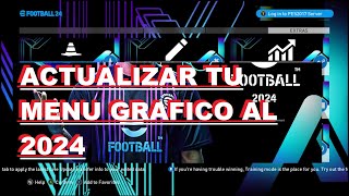 PES 2017  MENU GRAFICO PES 2024 PARA PES 2017  ACTUALIZAR EL MENU GRAFICO AL 2024 [upl. by Beuthel]