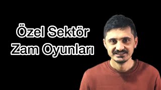 Özel Sektör Zam Oyunları [upl. by Erlene]