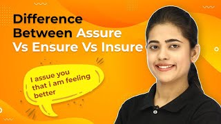 Difference Between Assure Vs Ensure Vs Insure  Assure Vs Ensure Vs Insure Explanation Use and Ques [upl. by Aneetsyrk]