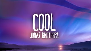 Jonas Brothers  Cool Lyrics [upl. by Giustina342]