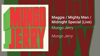 Mungo Jerry  Maggie  Mighty Man  Midnight Special Live Official Audio [upl. by Enneles673]