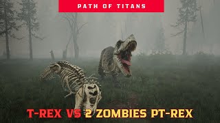 Path of Titans Trex vs 2 zombie PTrex [upl. by Anees]