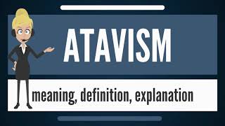 What is ATAVISM What does ATAVISM mean ATAVISM meaning definition amp explanation [upl. by Jemine19]