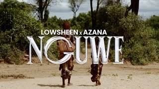 Lowsheen amp Azana  Nguwe Official Lyric Audio [upl. by Nyleuqcaj]