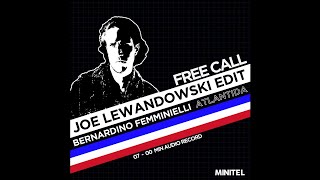 FREE CALL 10  Bernardino Femminielli  Atlantida Joe Lewandowski Edit [upl. by Warder]