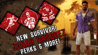 NEW SURVIVOR JONAH VASQUEZ PERK BREAKDOWN AND MORE  Dead By Daylight [upl. by Siegler]