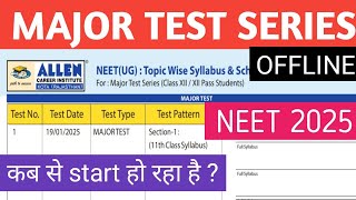 allen major test series for neet 2025  offline major कब से start ho rha neet2025 allen [upl. by Juna]