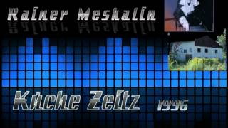 Rainer Meskalin  Küche Zeitz ´96 [upl. by Ru697]