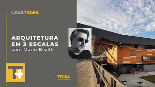 Arquitetura em 3 escalas com Mario Biselli [upl. by Allemat905]