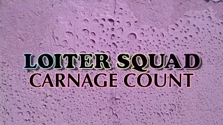 Loiter Squad Season 1 2013 Carnage Count [upl. by Eelra]