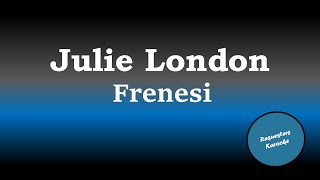 Julie London  Frenesi Karaoke Version [upl. by Trebma]