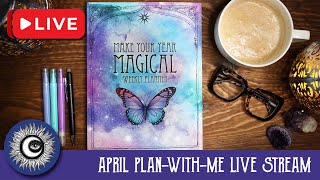 April Plan With Me Live Stream  Make Your Year Magical Weekly Planner  Magical Crafting [upl. by Esital]