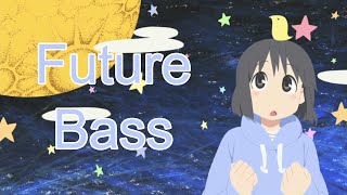 【Future Bass】 zzz  Sayaka Sasaki Nichijou ED Stereoman Remix [upl. by Selrac]