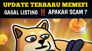 UPDATE TERBARU MEMEFI‼️GAGAL LISTING APAKAH SCAM [upl. by Areval]