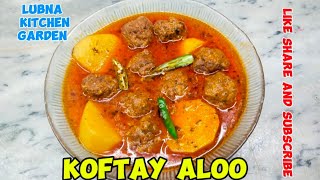 Koftay Aloo  Quick and easy Recipe  Lubna kitchen garden [upl. by Aniuqal476]