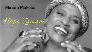 Hapo Zamani  Miriam Makeba [upl. by Eltotsira]